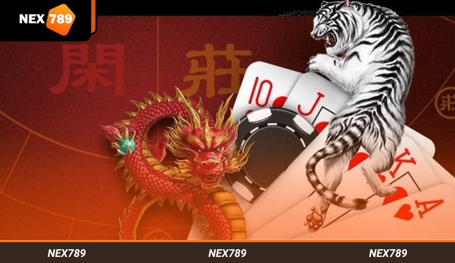 เกมส์ NEX789 Dragon Tiger คือตัวเลือกที่แท้จริง